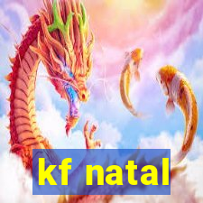 kf natal